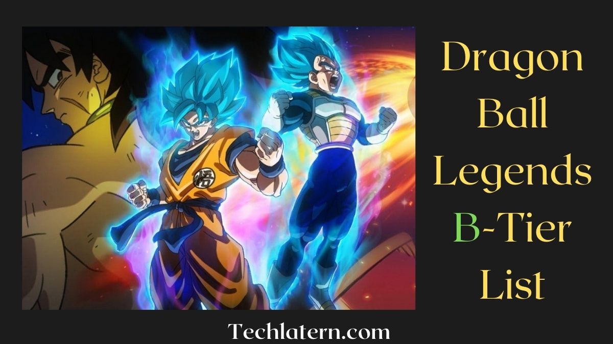 Dragon Ball Legends B-Tier List