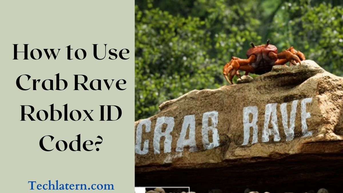 How to Use Crab Rave Roblox ID Code?