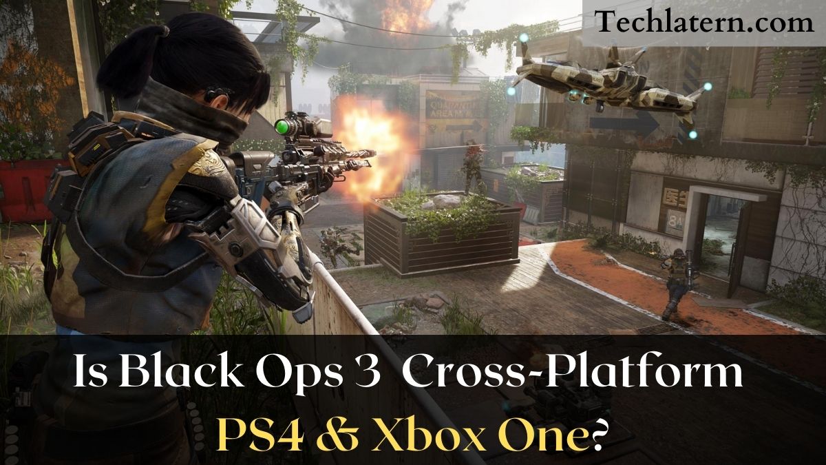 Is Black Ops 3 Cross-Platform PS4 & Xbox One?