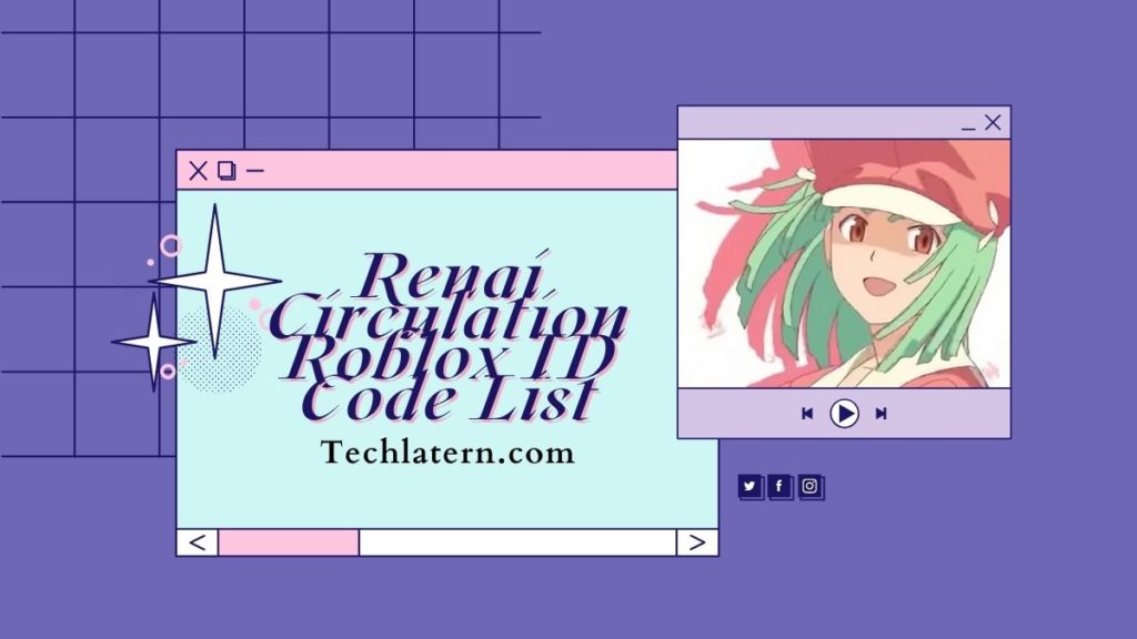 Renai Circulation Roblox ID Code List