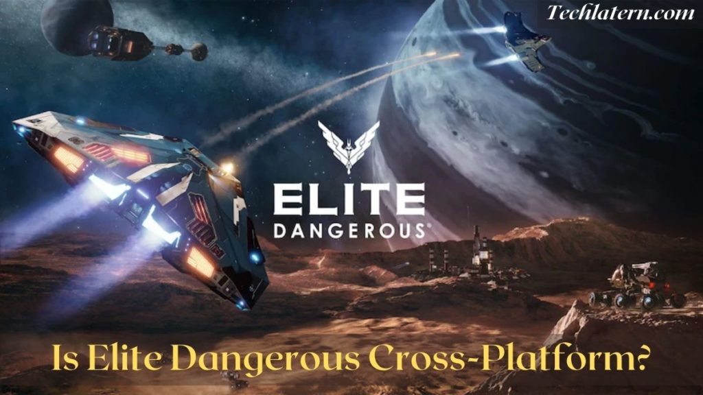 Is Elite Dangerous Cross-Platform?