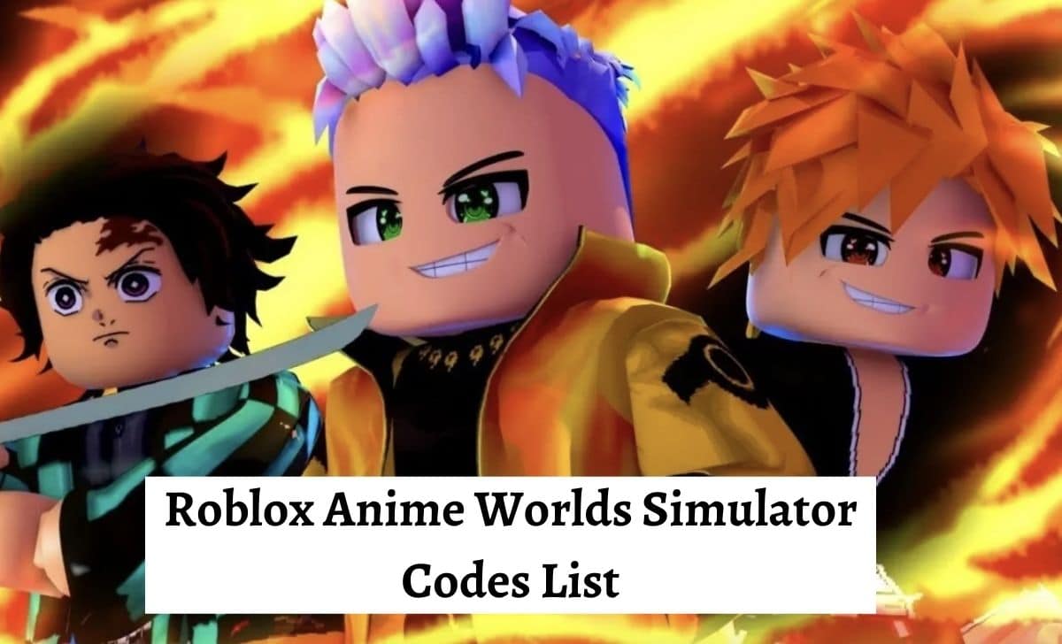 Roblox Anime Worlds Simulator Codes List