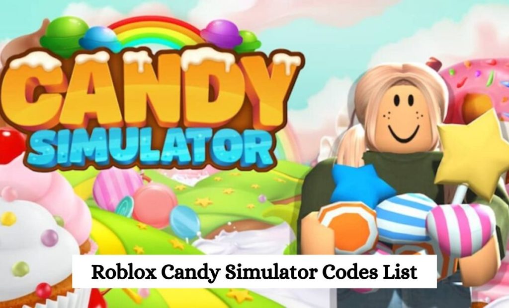 Roblox Candy Simulator Codes List