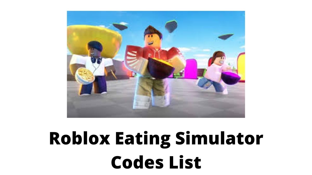 Roblox Eating Simulator Codes List