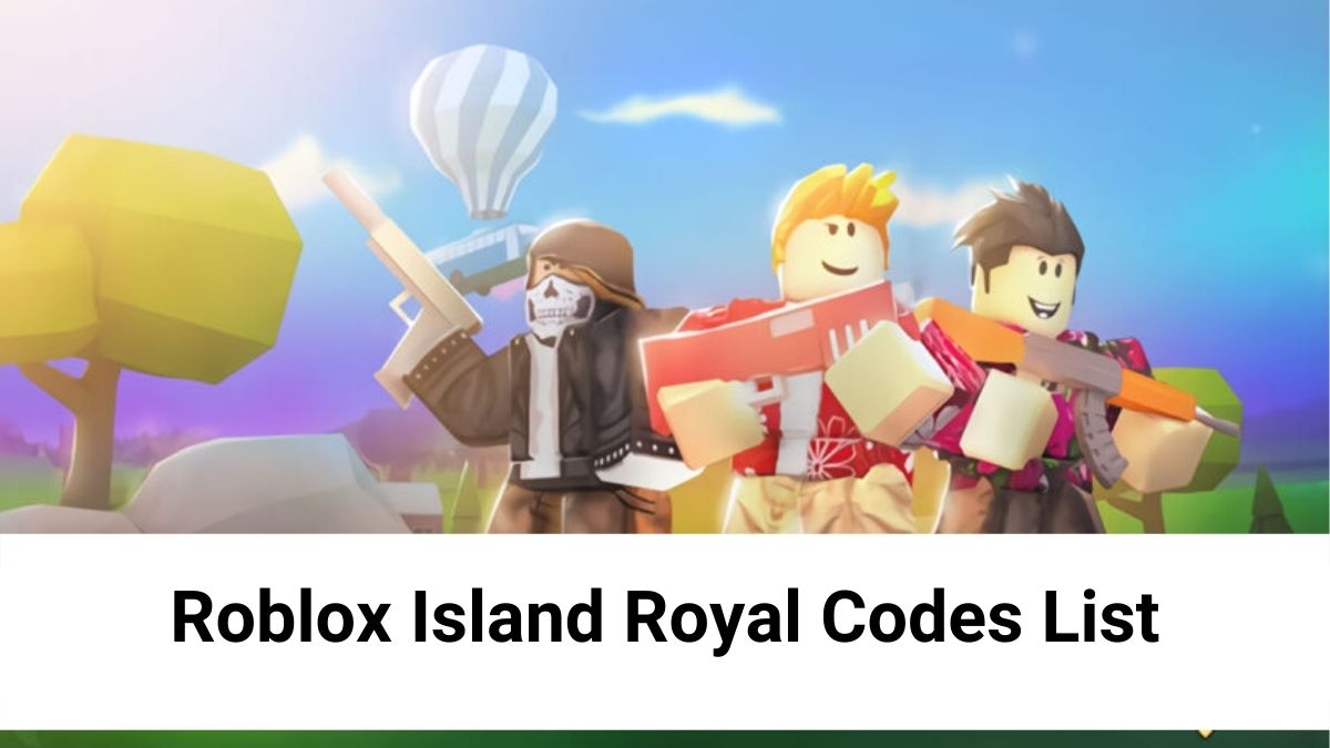 Roblox Island Royal Codes List