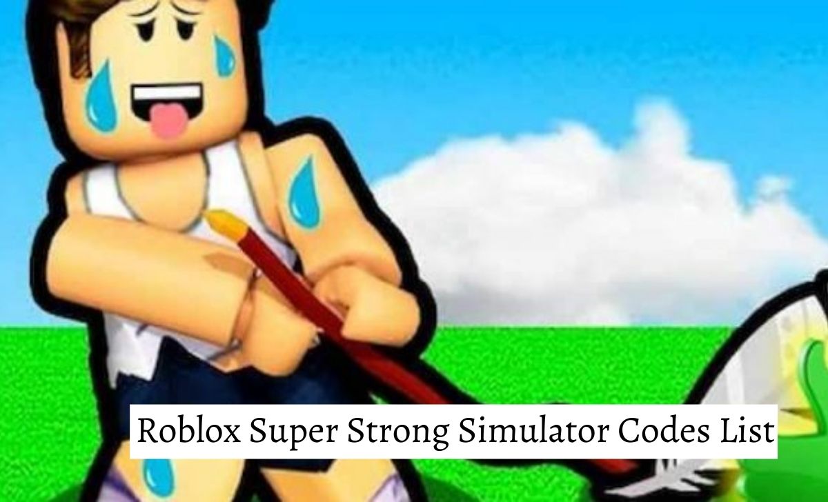 Roblox Super Strong Simulator Codes List