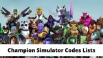 Champion Simulator Codes Lists