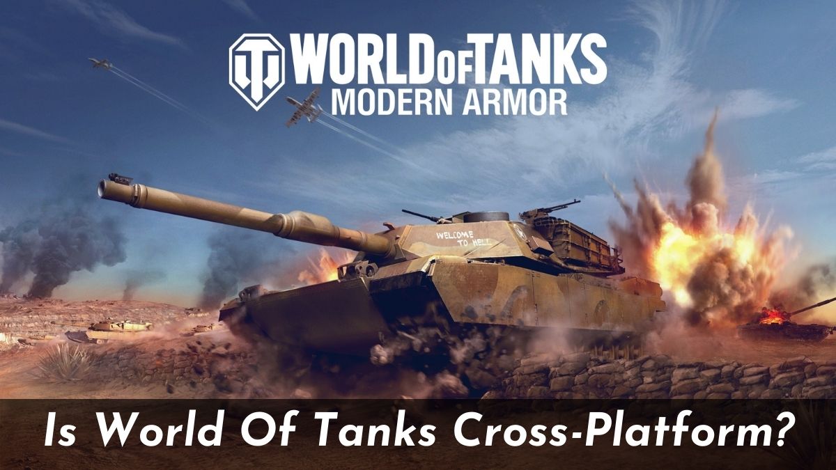 Is World Of Tanks Cross-Platform?