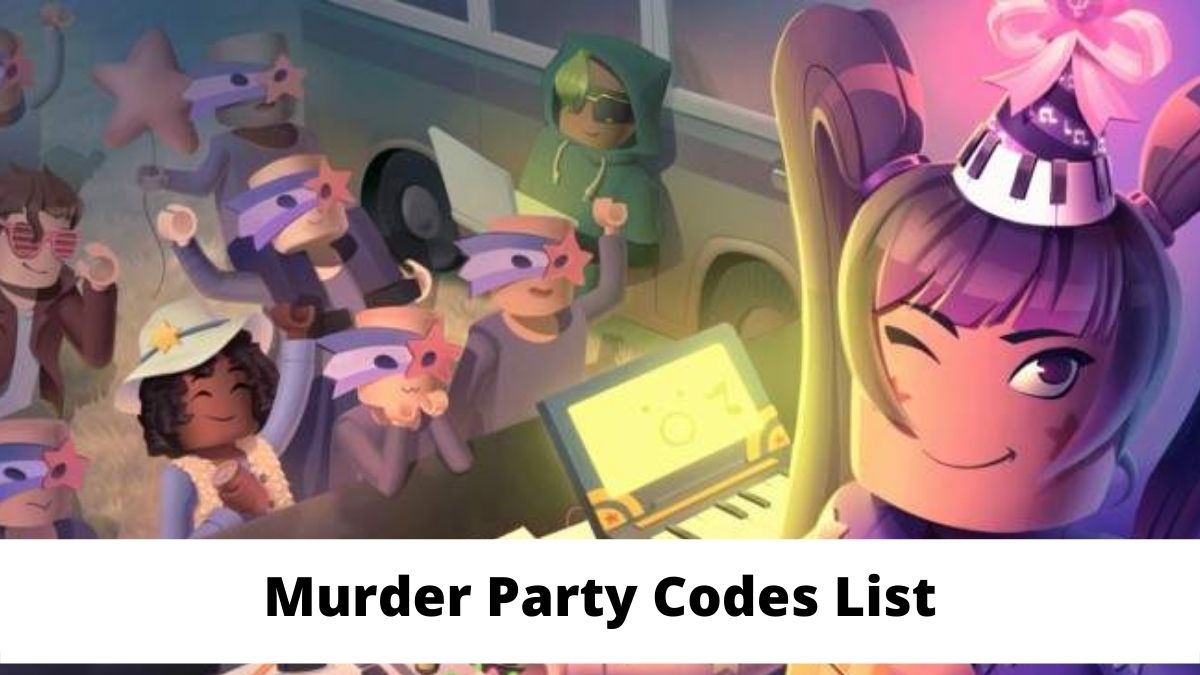 Murder Party Codes List