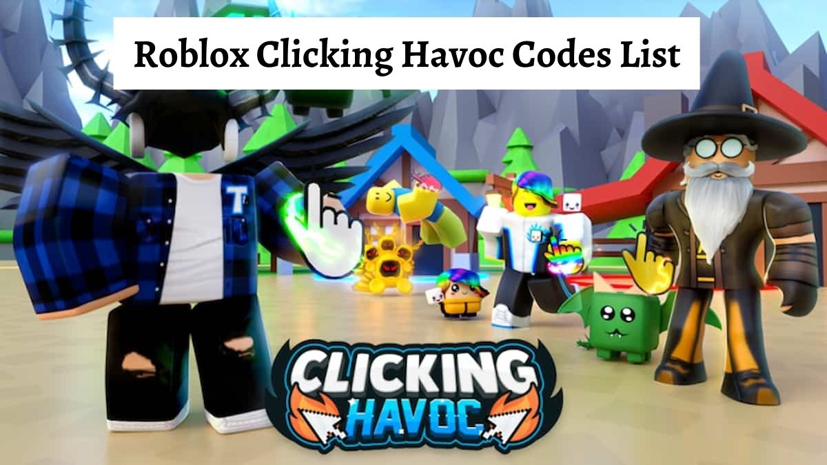 Roblox Clicking Havoc Codes List