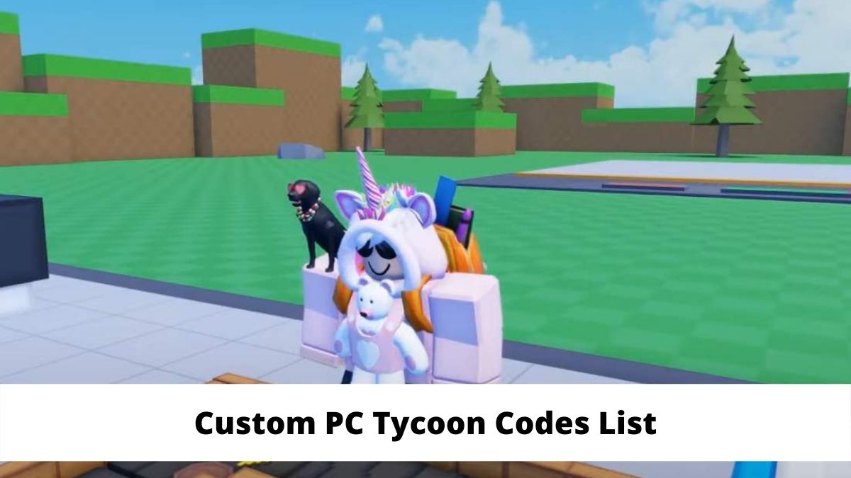 Custom PC Tycoon Codes List