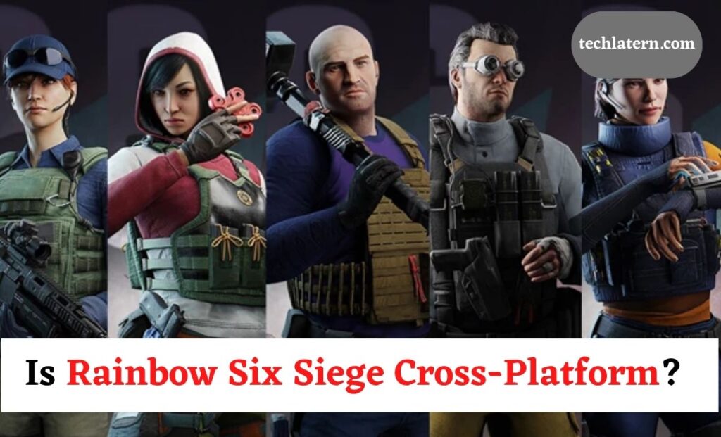 Rainbow Six Siege Cross-Platform
